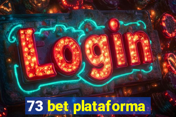 73 bet plataforma